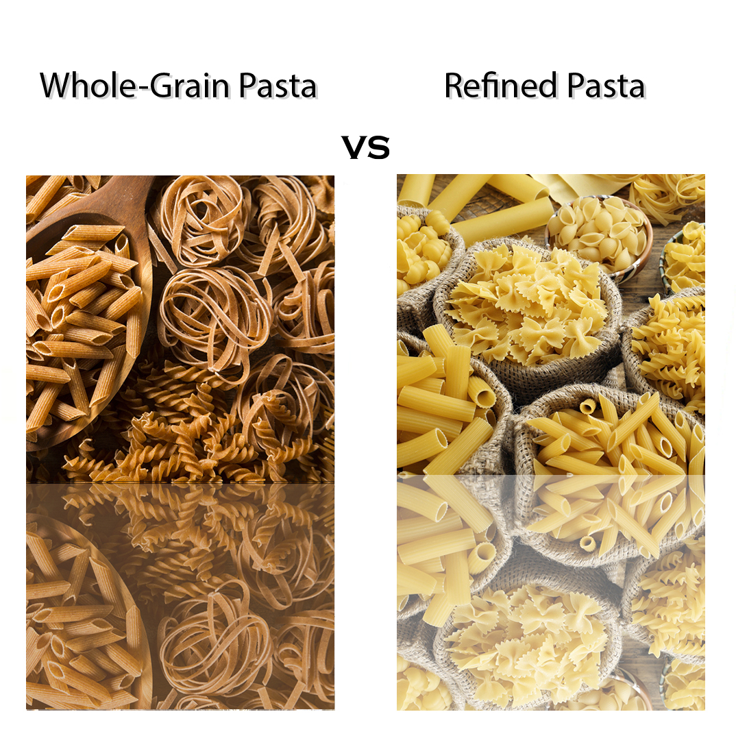 Whole-Grain Pasta vs. Refined Pasta