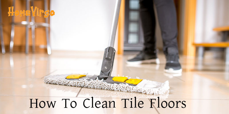 How To Clean Tile Floors